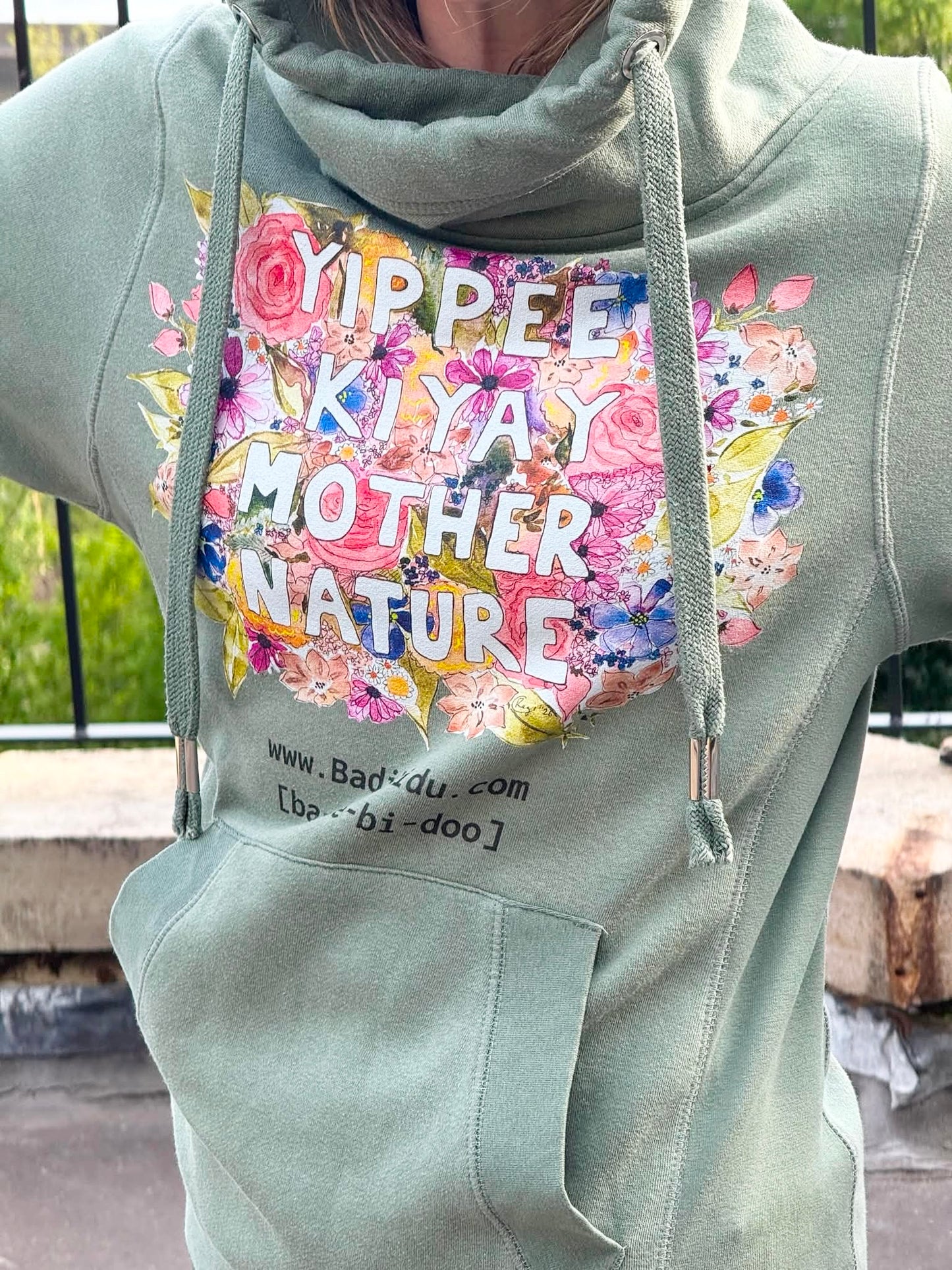 Yippee Kiyay Mother Nature Hoody